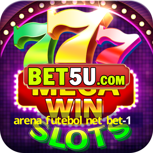 arena futebol net bet